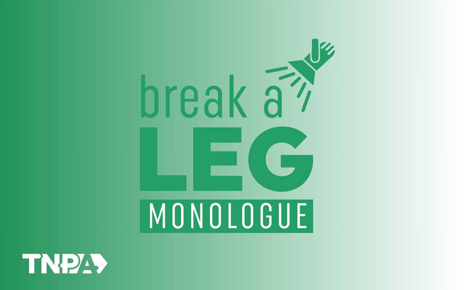 Break a leg - Monologues